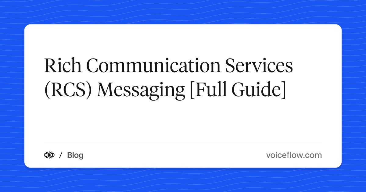 Rich Communication Services (RCS) Messaging [Full Guide]