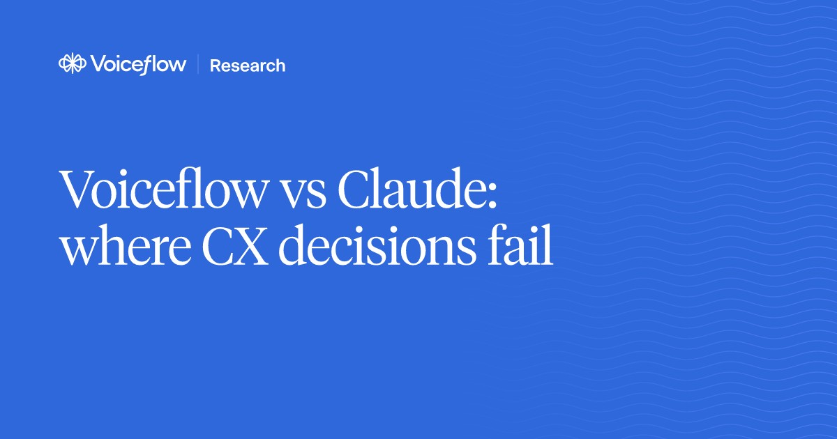Voiceflow vs Claude: where CX decisions go wrong