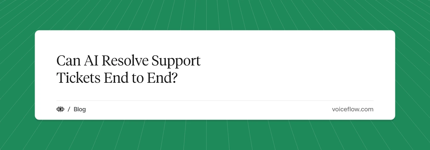Can AI Resolve Support Tickets End to End?