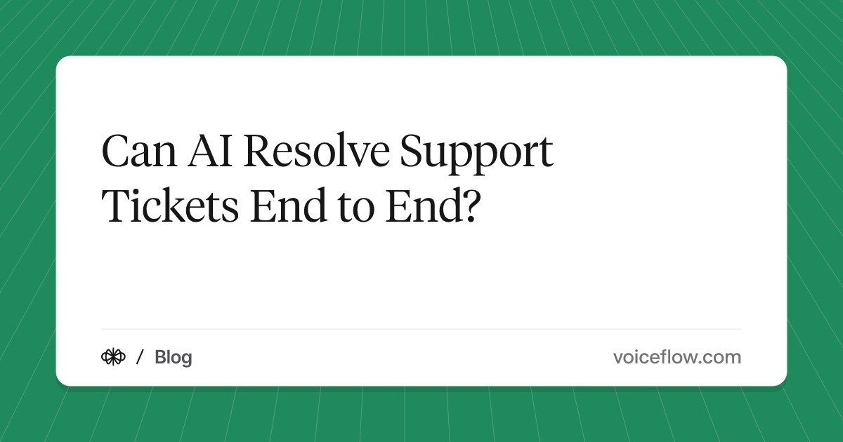 Can AI Resolve Support Tickets End to End?