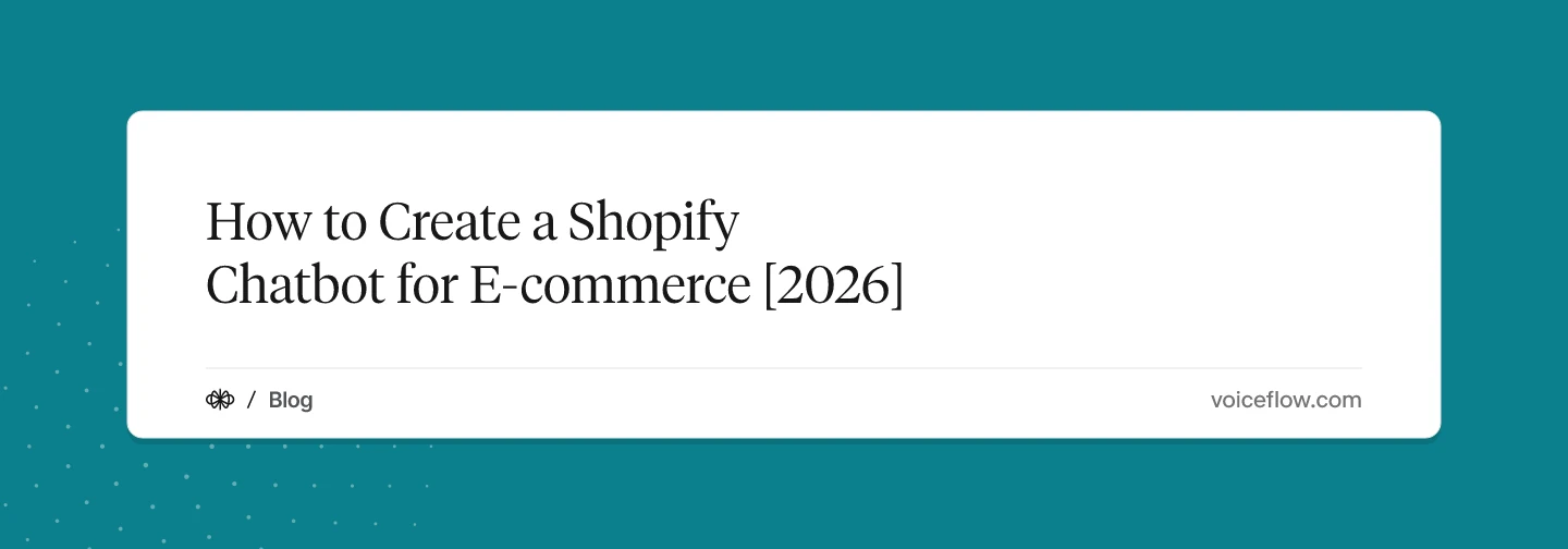How to Create a Shopify Chatbot for E-commerce [2026]