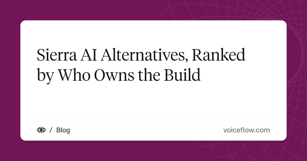 Sierra AI Alternatives, Ranked by Who Owns the Build