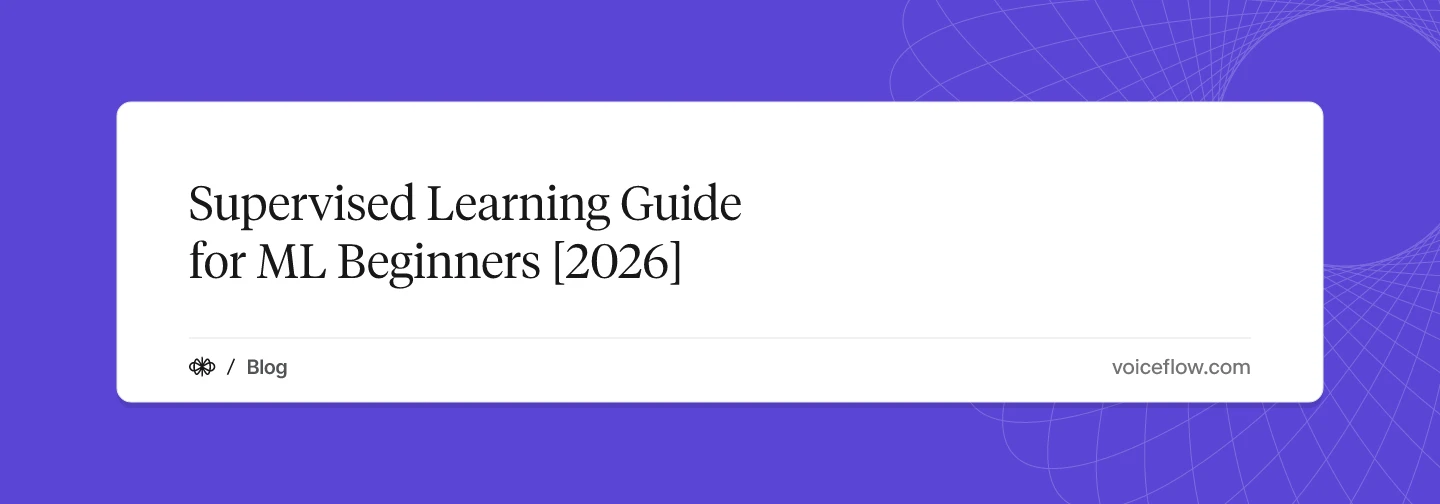 Supervised Learning Guide for ML Beginners [2026]
