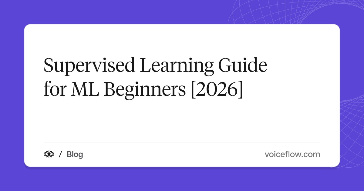 Supervised Learning Guide for ML Beginners [2026]