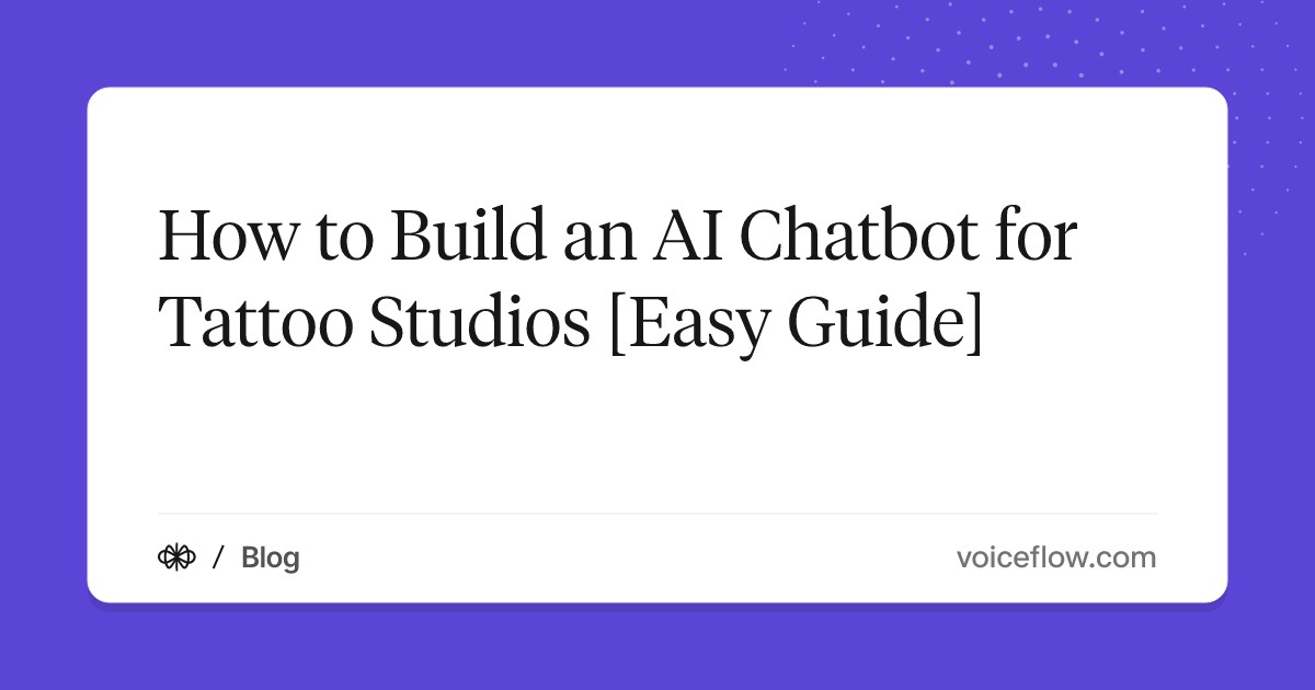 How to Build an AI Chatbot for Tattoo Studios [Easy Guide]