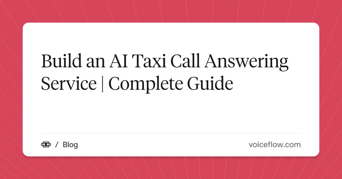 Build an AI Taxi Call Answering Service | Complete Guide