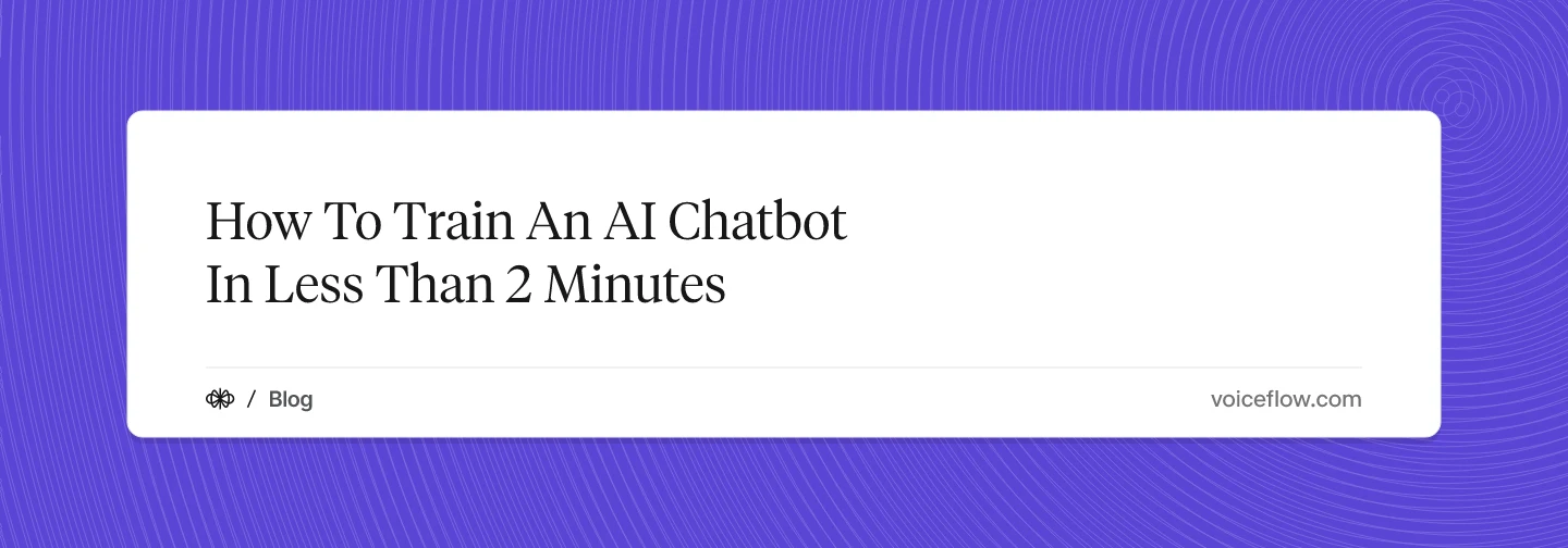 How To Train An AI Chatbot In Less Than 2 Minutes
