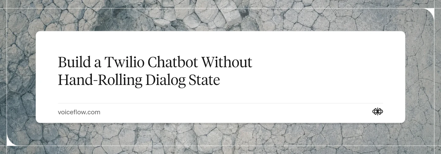 Build a Twilio Chatbot Without Hand-Rolling Dialog State