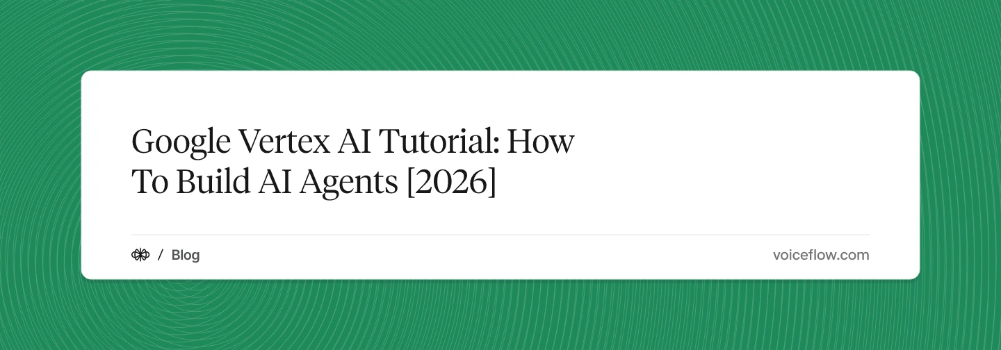 Google Vertex AI Tutorial: How To Build AI Agents [2026]