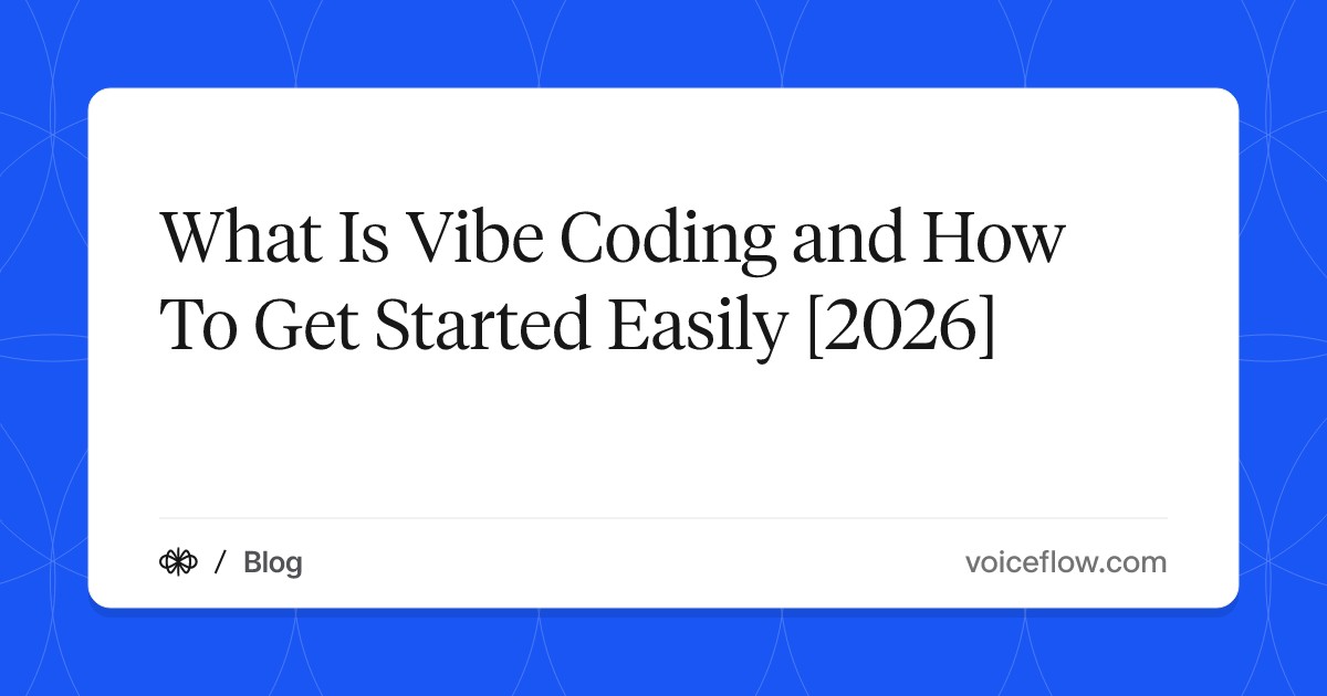 What Is Vibe Coding and How To Get Started Easily [2026]