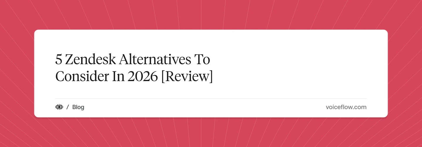 5 Zendesk Alternatives To Consider In 2026 [Review]