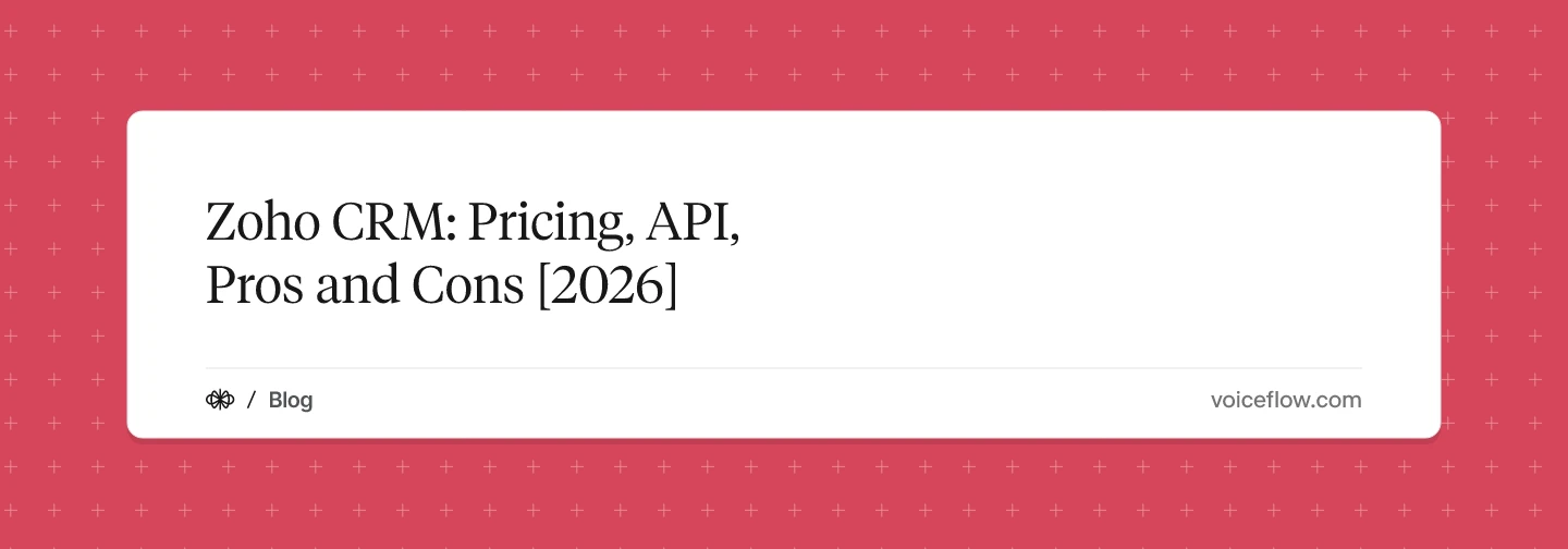 Zoho CRM: Pricing, API, Pros and Cons [2026]